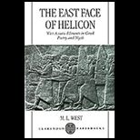 East Face of Helicon West Asiatic Elements in Greek Poetry and Myth