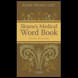 Sloanes Medical Word Book