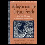 Malaysia and the Original People  A Case Study of the Impact of Development on Indigenous Peoples