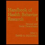 Handbook of Health Behavior Research, Volume I  Personal and Social Determinants