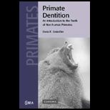 Primate Dentition  Introduction to the Teeth of Non human Primates