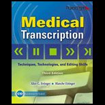 Medical Transcription  Techniques, Technologies, and Editing Skills With CD