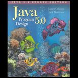 Java 5.0 Program Design, Update Edition   With CD