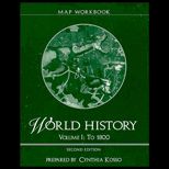 World History, Volume I  To 1800 (Map Workbook)