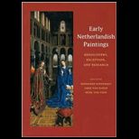 Early Netherlandish Paintings Rediscovery, Reception, and Research