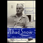 Thad Snow  A Life of Social Reform in the Missouri Bootheel