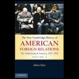 New Cambridge History of American Foreign Relations Volume 3