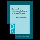 Deixis and Information Packaging in Russian Discourse