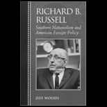 Richard B. Russell Southern Nationalism and American Foreign Policy