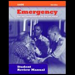 Emergency Care and Transportation of the Sick and Injured   Review Manual