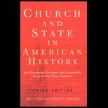 Church and State in American History  Key Documents, Decisions, And Commentary From The Past Three Centuries