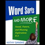 Word Sorts and More  Sound, Pattern, and Meaning Explorations K 3
