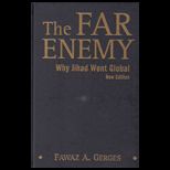 Far Enemy Why Jihad Went Global
