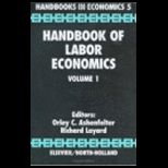 Handbook of Labor Economics, Volume 1