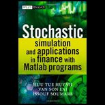 Stochastic Simulation and Application in Finance