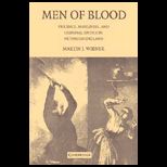 Men of Blood  Violence, Manliness, and Criminal Justice in Victorian England