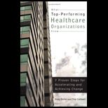 What Top Performing Healthcare Organizations Know 7 Proven Steps for Accelerating and Achieving Change