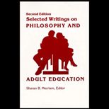 Selected Writings on Philosophy and Adult Education