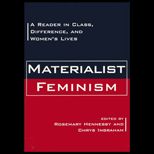 Materialist Feminism  Reader in Class, Difference and Womens Lives