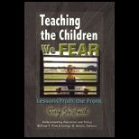 Teaching the Children We Fear