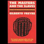 Master and the Slaves  A Study in the Development of Brazilian Civilization