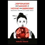 Japanese and Nikkei at Home and Abroad Negotiating Identities in a Global World