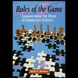 Rules of Game  Lessons from the Field of Community Change