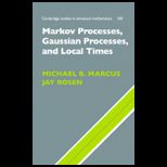 Markov Processes, Gaussian Processes and Local Times