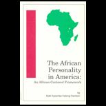 African Personality in America  An African Centered Framework