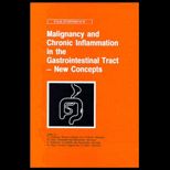 Malignancy and Chronic Inflammation in the Gastrointestinal Tract  New Concepts   Proceedings of the 81st Falk Symposium, Held in Berlin, Germany, November 3 5, 1994