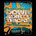 Photoshop Down and Dirty Tricks for Designers