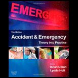 Accident and Emergency  Theory into Practice