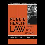 Public Health Law Power, Duty, Restraint