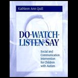 Do Watch Listen Say  Social and Communication Intervention for Children with Autism