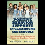 Positive Behavior Supports in Classrooms and Schools Effective and Practical Strategies for Teachers and Other