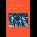 Foreign Communities in Hong Kong, 1840s 1950s