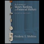 Economics of Money, Banking and Financial Markets   With Access