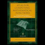 Atlas for Computing Mathematical Functions  An Illustrated Guide for Practioners with Programs in C and Mathematica / With CD ROM