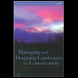 Managing and Designing Landscapes for Conservation