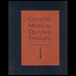 Chinese Medical Qigong Therapy