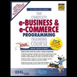 Complete E Business and E Commerce Programming Training Course / With 2 CD ROMs