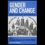 Gender and Change Agency, Chronology and Periodisation