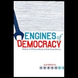 Engines of Democracy  Politics and Policymaking in State Legislatures