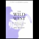 Wild West  The Mythical Cowboy and Social Theory