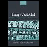Europe Undidided  Democracy, Leverage and Integration after Communism