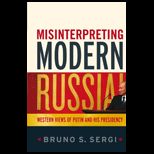 Misinterpreting Modern Russia Western Views of Putin and His Presidency