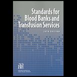 Standards for Blood Banks and Transfusion Services, 26th edition