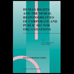 Human Rights and Moral Responsibilities of Corporate and Public Sector Organisations