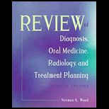 Review of Diagnosis, Oral Medicine, Radiology and Treatment Planning