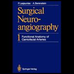 Surgical Neuroangiography  Functional Anatomy of Craniofacial Arteries, Volume I